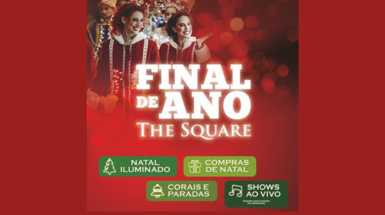 Fim de Ano no Open Mall The Square com Programação Especial